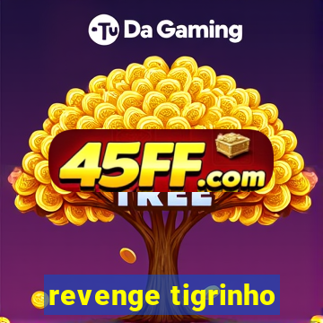 revenge tigrinho
